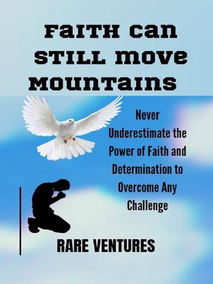 cover image of Faith Can Still  Move Mountains